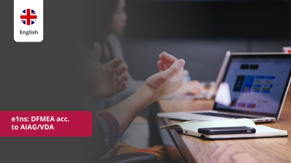 Webinar on e1ns FMEA software – Design FMEA (DFMEA) according to AIAG/VDA standard for quality management